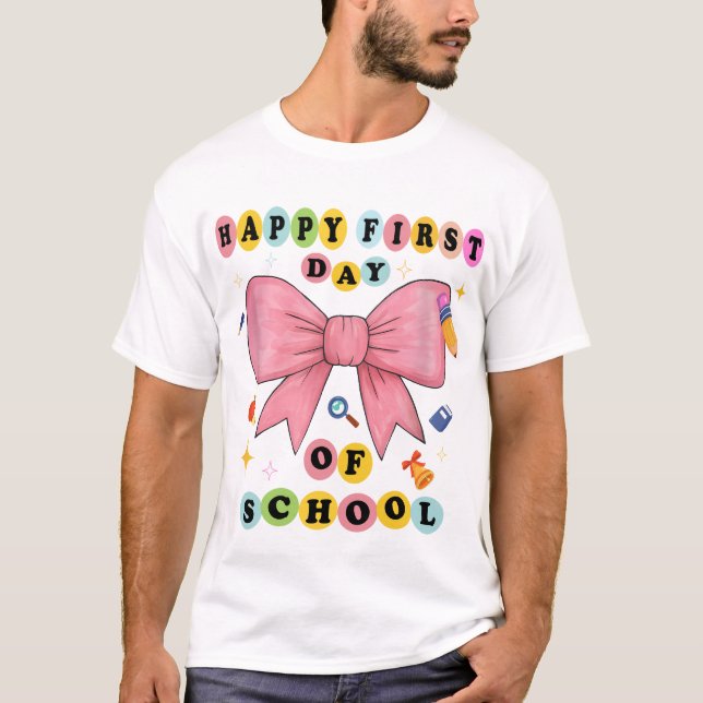 Funny Happy First Day Of School Design T Shirt (Framsida)