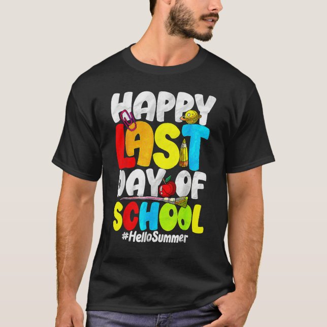 Funny Happy Last Day Of School Hello Summer Teache T Shirt (Framsida)