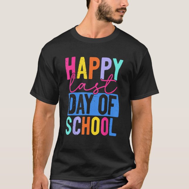 Funny Happy Last Day Of School Teacher Student Gra T Shirt (Framsida)