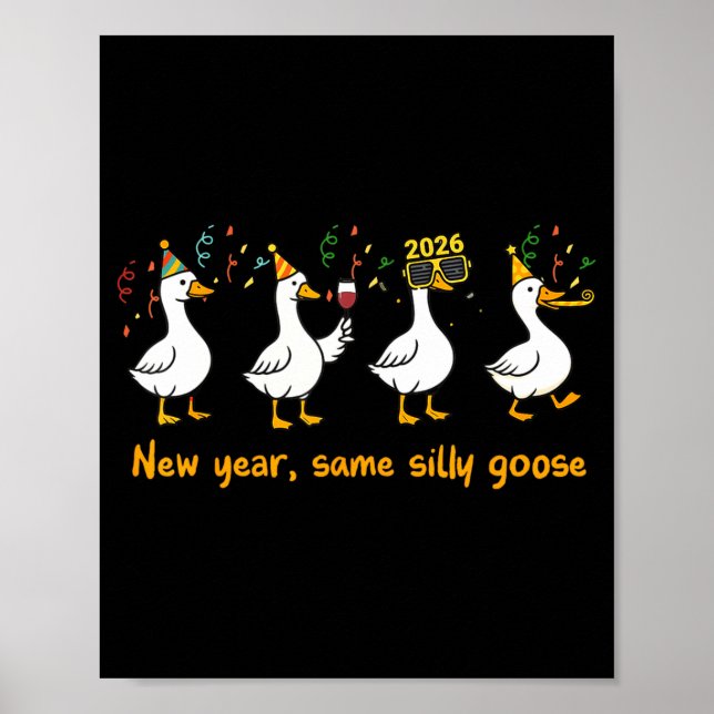 Funny Happy New Year 2026 Same Silly Goose Matchin Poster (Framsidan)