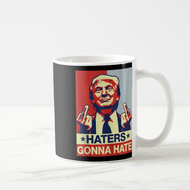 Funny Haters Gonna Hate Donald Trump Mitten Finger Kaffemugg (Höger)