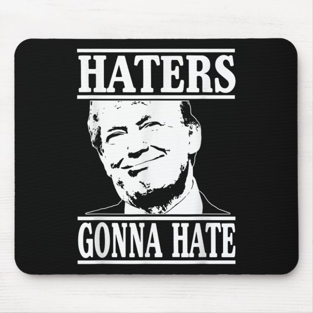 Funny Haters Gonna Hate Donald Trump President Musmatta (Framsidan)