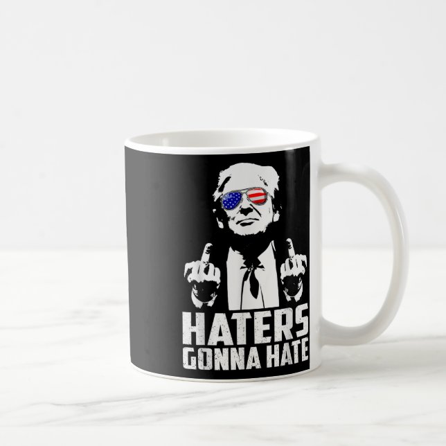 Funny Haters Gonna Hate President Donald Trump Kaffemugg (Höger)