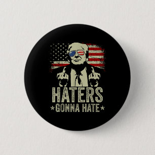 Funny Haters Gonna Hate President Donald Trump Knapp