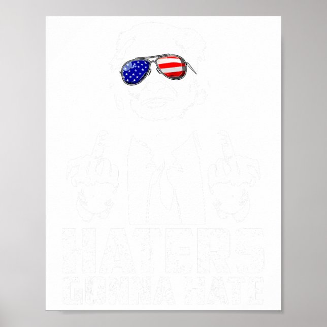 Funny Haters Gonna Hate President Donald Trump Mid Poster (Framsidan)