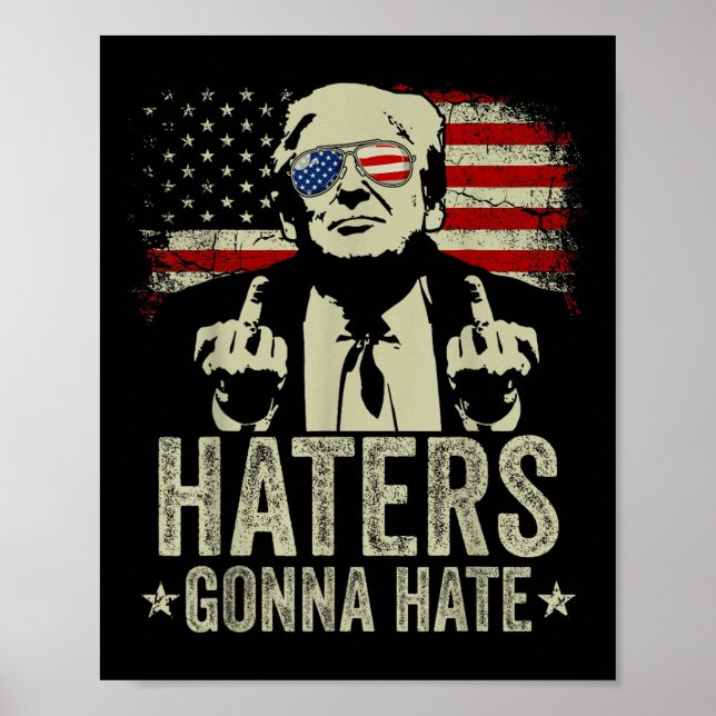 Funny Haters Gonna Hate President Donald Trump Poster (Framsidan)