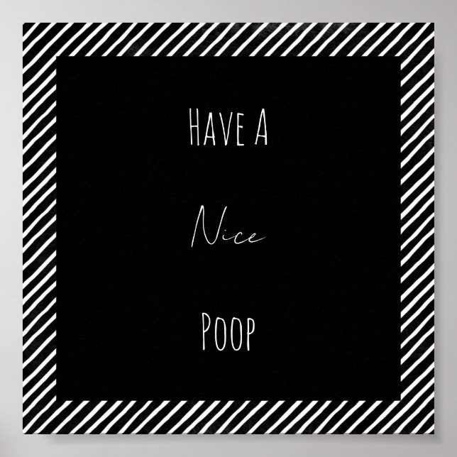 Funny Have A Nice Poop Bathroom Poster (Framsidan)