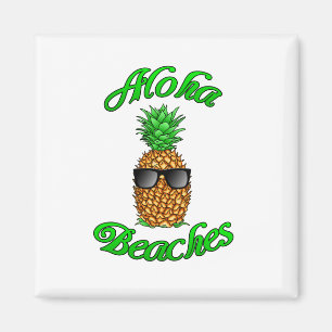 Funny Hawaiian Pineapple Aloha Beacher Magnet