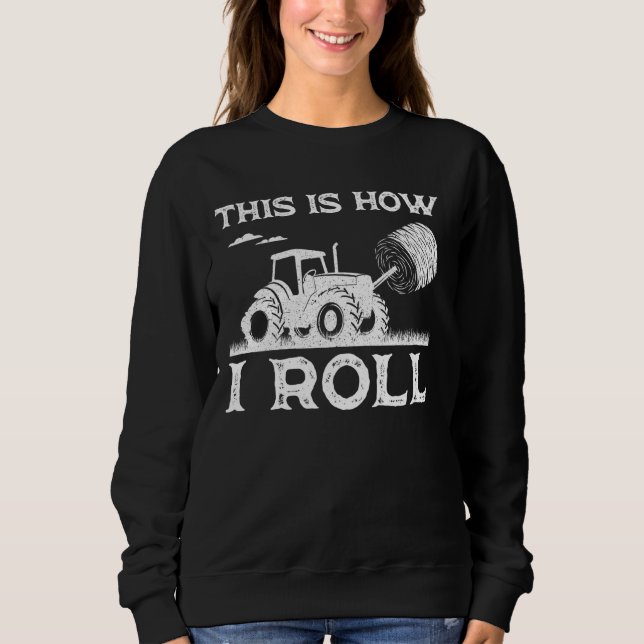Funny Hay Bale How I Roll Gift Coola Farmer Tracto T Shirt (Framsida)