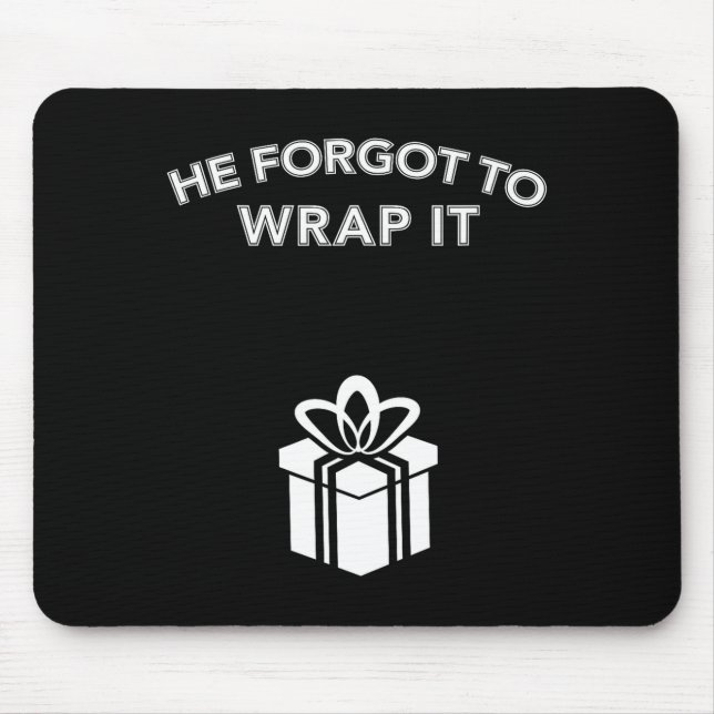 Funny He Forgot To Wrap It Christmas Pregnancy Wom Musmatta (Framsidan)