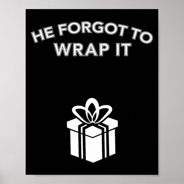 Funny He Forgot To Wrap It Christmas Pregnancy Wom Poster (Framsidan)