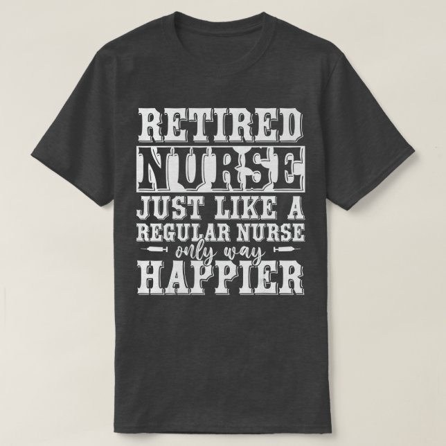 Funny Health Care Retrött Nurse Pension Gift Nu Nu T Shirt (Design framsida)