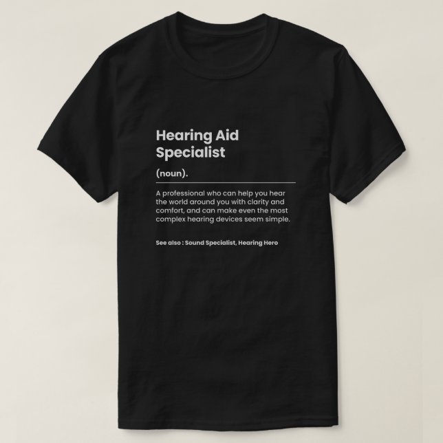 Funny Hearing Aid Specialist T Shirt (Design framsida)