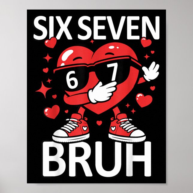 Funny Heart Dab 67 Valentine Bruh Six Seven Meme G Poster (Framsidan)