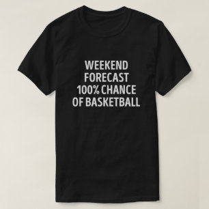 Funny Helg-prognos Basketball Älskare T Shirt