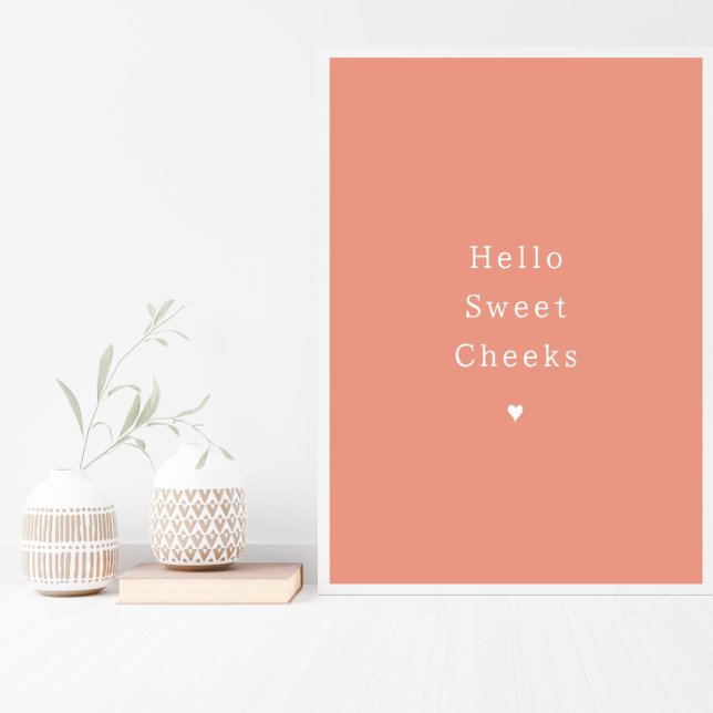 Funny Hello Sweet Cheeks Bathroom Poster (Skapare uppladdad)