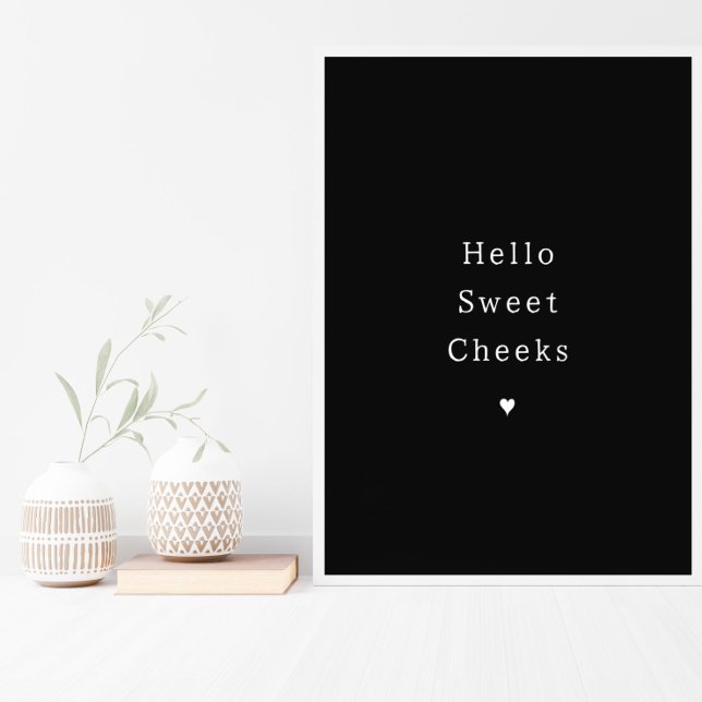 Funny Hello Sweet Cheeks Bathroom Poster (Skapare uppladdad)