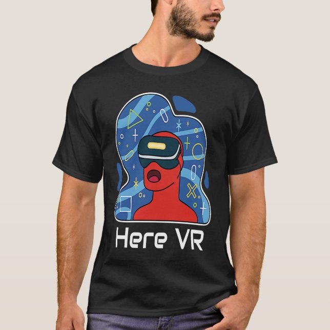 Funny Here VR Gamer Virtuality Gaming Is That Real T Shirt (Framsida)