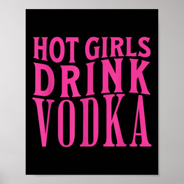 Funny Hett Girls Drink Vodka Drunk Drink Vin Sprit Poster (Framsidan)