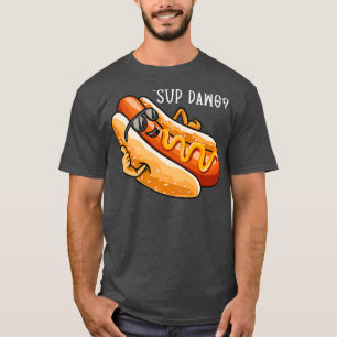 Funny Hett Hund Slay Sup Dawg Hotdog Älskare T Shirt