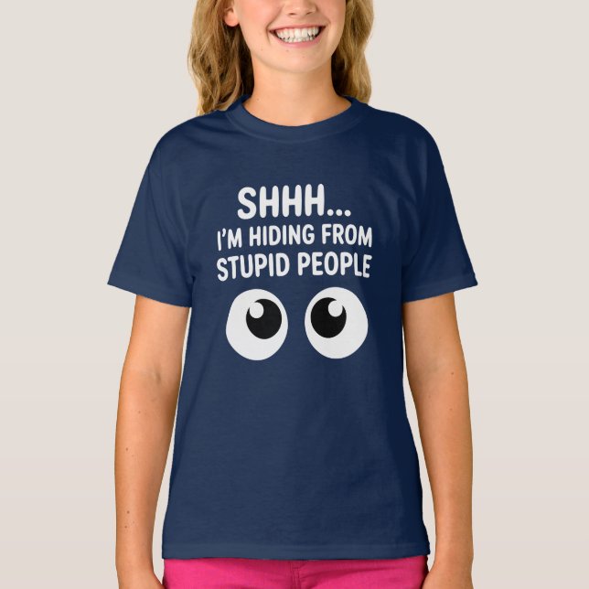 Funny Hiding From Stupid People Kids T-Shirt (Framsida)