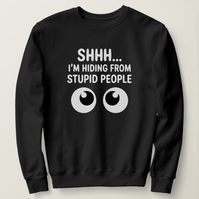 Funny Hiding From Stupid People Sarcastic T Shirt (Design framsida)