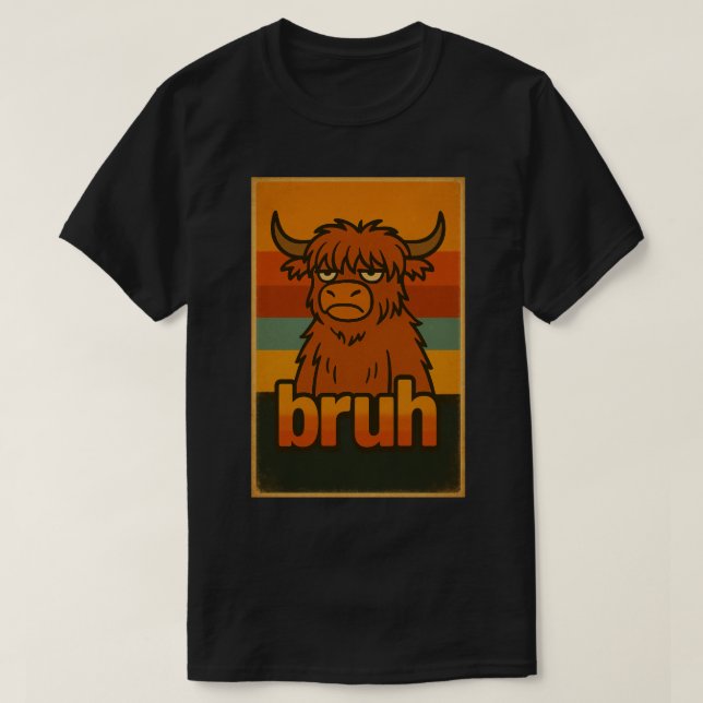 Funny Highland Cow "Bruh" Meme – Grumpy Animal T Shirt (Design framsida)