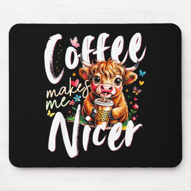 Funny Highland Cow Coffee Makes Me Nicer Quote Hum Musmatta (Framsidan)