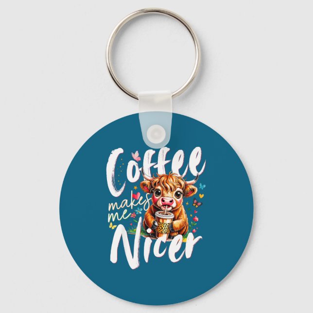 Funny Highland Cow Coffee Makes Me Nicer Quote Hum Nyckelring (Framsida)