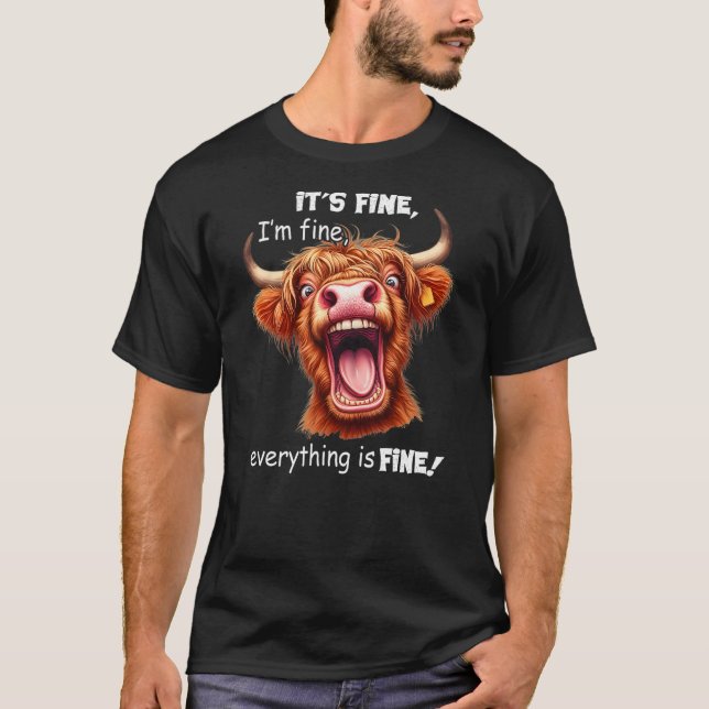 Funny Highland Cow It's Fine I'm Fine Everything I T Shirt (Framsida)
