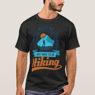 Funny hiking quotes t shirt