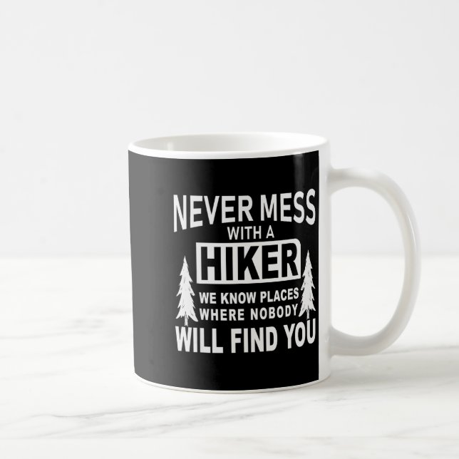 Funny Hiking Shirts - Never Mess With A Hiker Gift Kaffemugg (Höger)