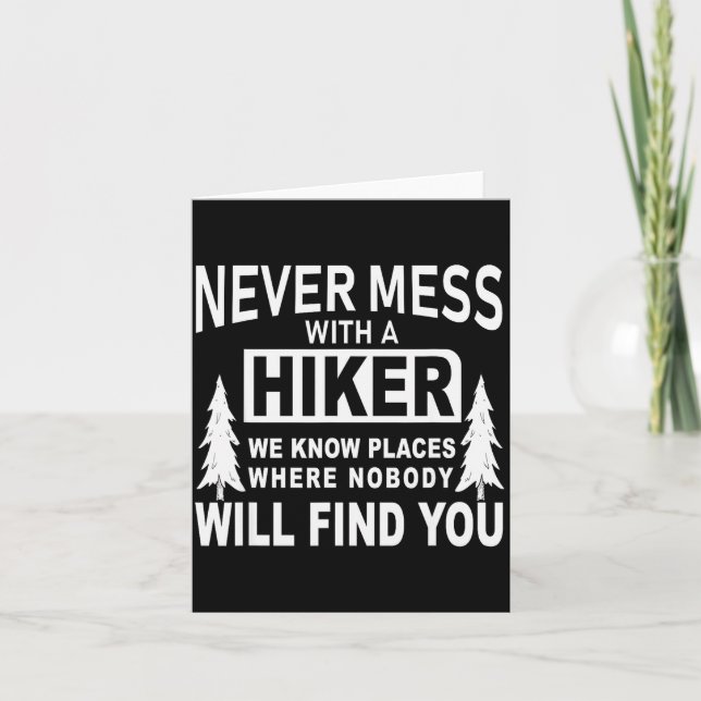 Funny Hiking Shirts - Never Mess With A Hiker Gift Kort (Framsida)