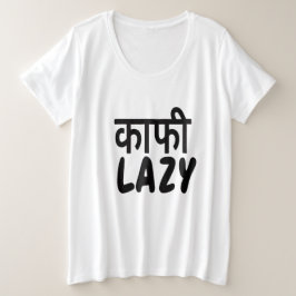 Funny Hindi-English Kaafi Lazy Women's Comfort   T Shirt