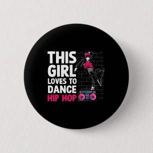 Funny Hip hop Dancing Art För barn Girls Women Hip Knapp