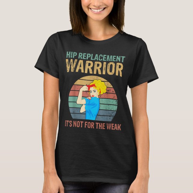 Funny Hip Replacement Warrior New Prosthetic Women T Shirt (Framsida)