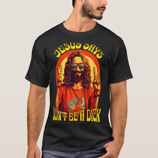 Funny Hipe Jesus Don't Be A  T Shirt (Framsida)