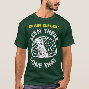 Funny hjärnkirurgi Få bra indrivning av Meme Gift T Shirt
