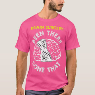 Funny hjärnkirurgi Få bra indrivning av Meme Gift T Shirt
