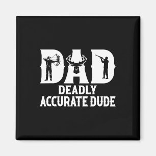 Funny Hjort Hunting Pappa Deadly Exurate Coola F Magnet