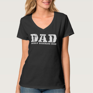 Funny Hjort Hunting PAPPA Deadly Exurate Coola F T Shirt