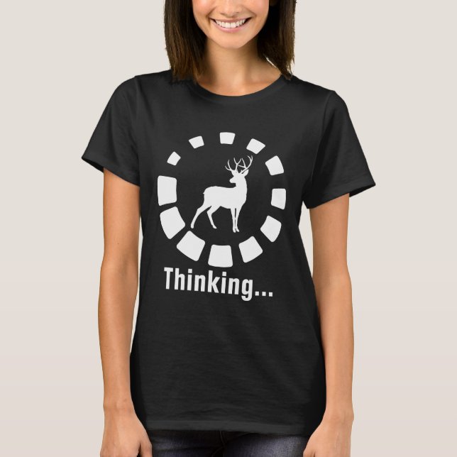 Funny Hjort Hunting Thinking T Shirt (Framsida)