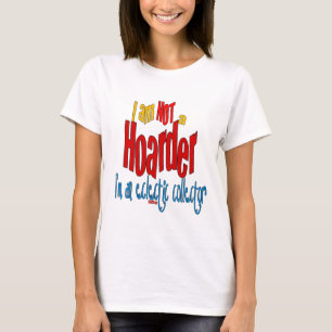 Funny Hoarder Shirt Eclectic Collector Tee Shirt