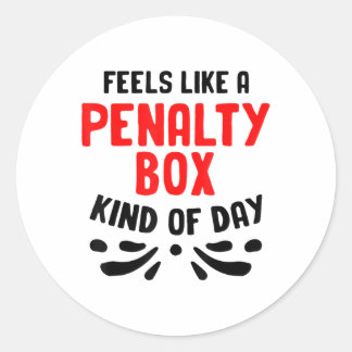 Funny Hockey Feels Like A Penalty Box Hockey Playe Runt Klistermärke