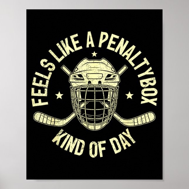 Funny Hockey Feels Like A Penalty Box Kind Of Day  Poster (Framsidan)