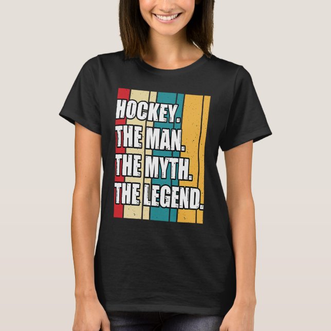 Funny Hockey The Man The Myth The Legend Retro Vin T Shirt (Framsida)