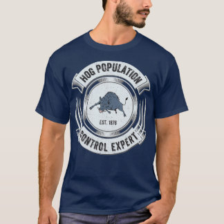 Funny Hog Hunting Hunter Sarcastic Boar Gift T Shirt