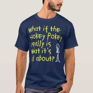 Funny Hokey Pokey T Shirt