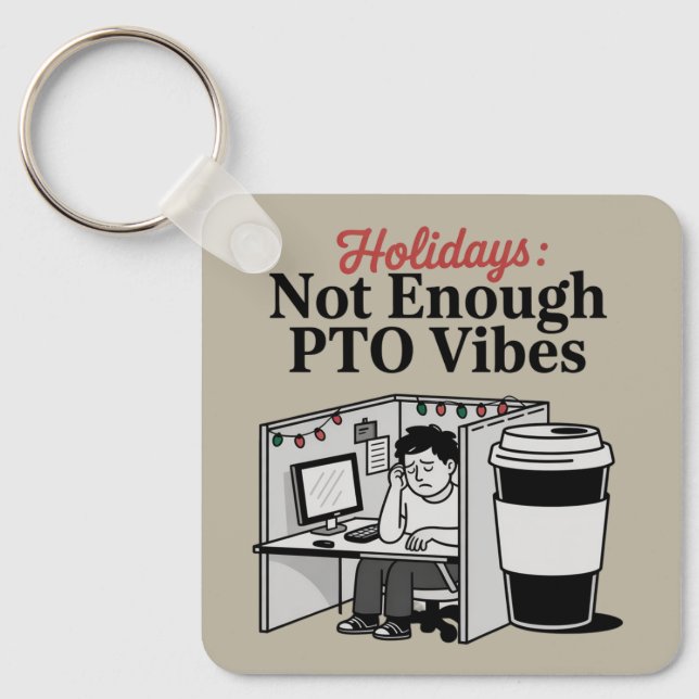 Funny Holiday Office Cubicle Coffee PTO Memes Work Nyckelring (Framsida)