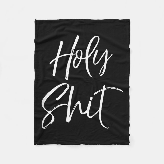 Funny Holy Gag Gift Excitement Quote Saying Holy T Fleecefilt (Framsidan)